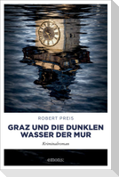 Graz und die dunklen Wasser der Mur