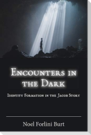 Encounters in the Dark