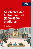 Geschichte der Frühen Neuzeit (1500-1800) studieren