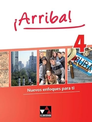 Sallay, Caroline Bertomeu / Bravo, Susanne et al. ¡Arriba! 4 Schülerband - Nuevos enfoques para ti. Buchner, C.C. Verlag, 2020.