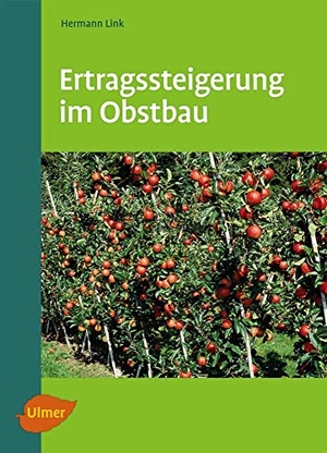 Link, Hermann. Ertragssteigerung im Obstbau. Ulmer Eugen Verlag, 2011.