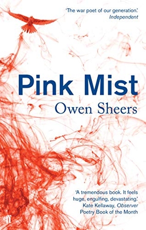 Sheers, Owen. Pink Mist. , 2014.