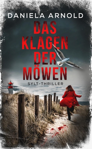 Arnold, Daniela. Das Klagen der Möwen - Sylt-Thriller. Belle Epoque Verlag, 2021.