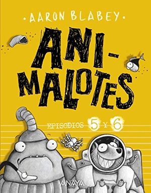 Valero, Jaime / Aaron Blabey. Follón intergaláctico ; Aliens contra Animalotes. Anaya Educación, 2019.
