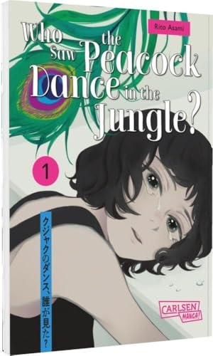 Asami, Rito. Who Saw the Peacock Dance in the Jungle? 1 - Emotionaler Mystery-Thriller um die Suche nach dem wahren Mörder. Carlsen Verlag GmbH, 2025.