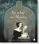 Sie schuf ein Monster