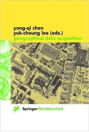 Lee, Yuk-Cheung / Yong-Qi Chen (Hrsg.). Geographical Data Acquisition. Springer Vienna, 2000.