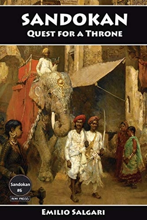 Salgari, Emilio. Sandokan: Quest for a Throne. ROH Press, 2015.