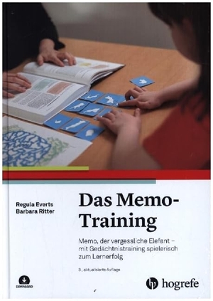 Everts, Regula / Barbara Ritter. Das Memo-Training - Memo, der vergessliche Elefant. Mit Gedächtnistraining spielerisch zum Lernerfolg. Hogrefe AG, 2022.