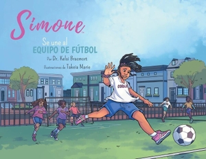 Bracmort, Kelsi. Simone se une al equipo de fútbol. Mayhew, 2021.
