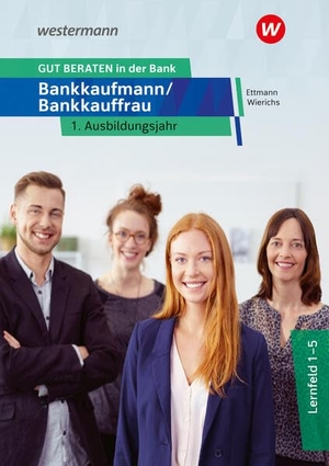 Schuster, Jan / Wierichs, Günter et al. GUT BERATEN in der Bank - Bankkaufmann / Bankkauffrau 1. Ausbildungsjahr Schulbuch. Westermann Berufl.Bildung, 2026.