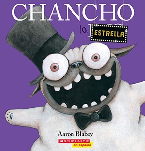 Blabey, Aaron. Chancho La Estrella (Pig the Star). Scholastic Inc., 2019.