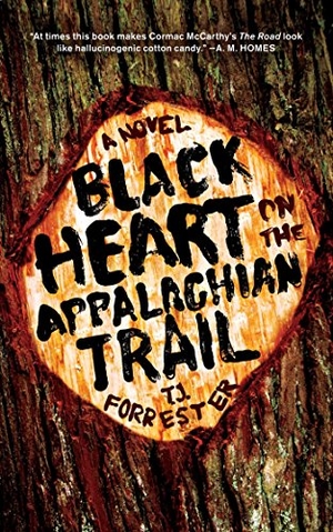 Forrester, T. J.. Black Heart on the Appalachian Trail. Simon & Schuster, 2012.