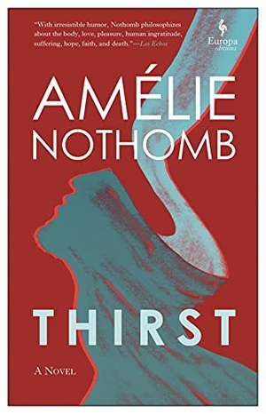 Nothomb, Amélie. Thirst. Europa Editions, 2021.