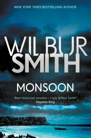 Smith, Wilbur. Monsoon. Zaffre, 2018.