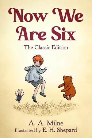 Milne, A A. Now We Are Six - The Classic Edition. Sky Pony, 2025.