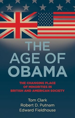 Clark, Tom / Putnam, Robert D. et al. The age of Obama - The changing place of minorities in British and American society. Manchester University Press (P648), 2010.