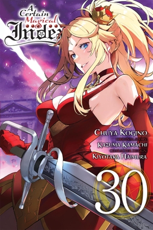 Kamachi, Kazuma. A Certain Magical Index, Vol. 30 (Manga) - Volume 30. Yen Press, 2025.