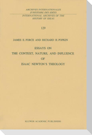 Essays on the Context, Nature, and Influence of Isaac Newton¿s Theology