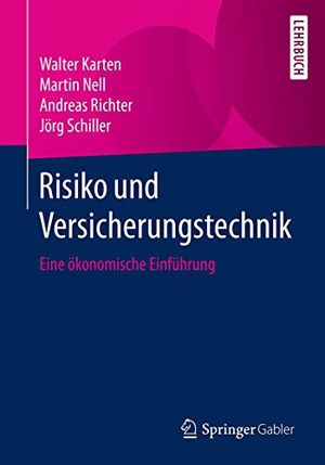 Karten, Walter / Nell, Martin et al. Risiko und Versicherungstechnik - Eine ökonomische Einführung. Springer Gabler, 2017.