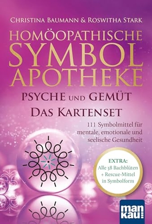 Baumann, Christina / Roswitha Stark. Homöopathische Symbolapotheke: Psyche und Gemüt. Das Kartenset - 111 Symbolmittel für mentale, emotionale und seelische Gesundheit. EXTRA: Alle 38 Bachblüten + Rescue-Mittel in Symbolform. Mankau Verlag, 2025.