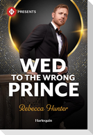 Wed to the Wrong Prince