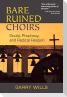 Bare Ruined Choirs