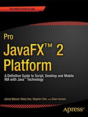 Weaver, James / Gao, Weiqi et al. Pro Javafx 2 - A Definitive Guide to Rich Clients with Java Technology. Apress, 2012.