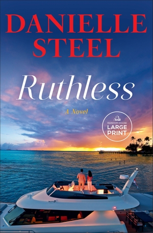Steel, Danielle. Ruthless. Diversified Publishing, 2026.
