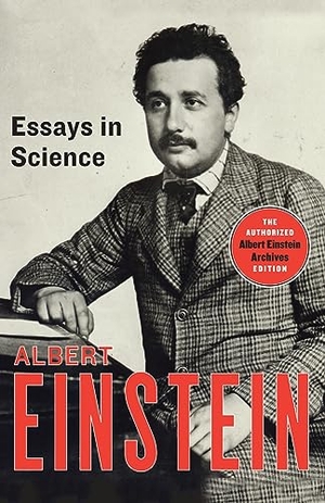 Einstein, Albert. Essays in Science. Open Road Integrated Media, Inc., 2015.