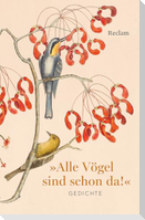 Alle Vögel sind schon da! Gedichte