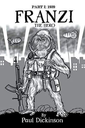 Dickinson, Paul. Franzi The Hero - Part I - 1939. APS Publications, 2020.