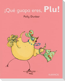 ¡Qué guapa eres, Plu!
