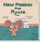 New Friend for Mouse