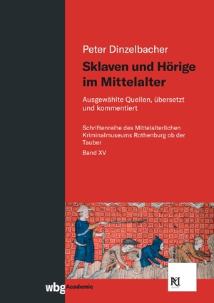 Dinzelbacher, Peter. Sklaven und Hörige im Mittelalter - Ausgewählte Quellen, übersetzt und kommentiert. Herder Verlag GmbH, 2022.