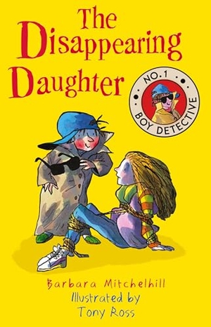 Mitchelhill, Barbara. The Disappearing Daughter - No. 1 Boy Detective. Andersen Press, 2018.