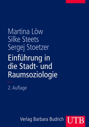 Löw, Martina / Steets, Silke et al. Einführung in die Stadt- und Raumsoziologie. UTB GmbH, 2008.