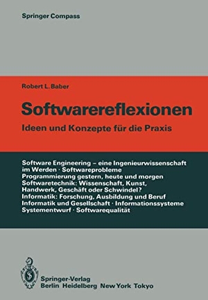 Baber, Robert L.. Softwarereflexionen - Ideen und Konzepte für die Praxis. Springer Berlin Heidelberg, 2011.