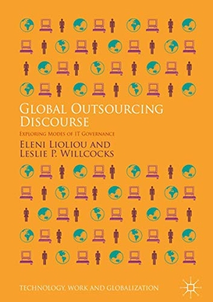 Willcocks, Leslie P. / Eleni Lioliou. Global Outsourcing Discourse - Exploring Modes of IT Governance. Springer International Publishing, 2019.