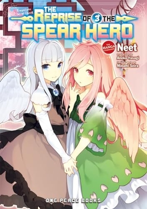 Yusagi, Aneko / Neet. The Reprise of the Spear Hero Volume 03: The Manga Companion. Social Club Books, 2020.
