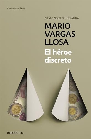 Vargas Llosa, Mario. El héroe discreto. Suma de Letras, 2015.
