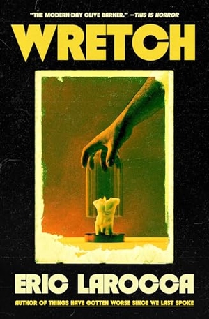 Larocca, Eric. Wretch - Or, the Unbecoming of Porcelain Khaw. S&s/Saga Press, 2026.