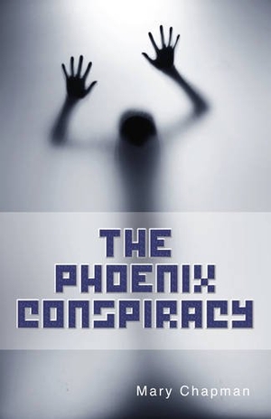 Chapman Mary. The Phoenix Conspiracy. Ransom Publishing, 2019.