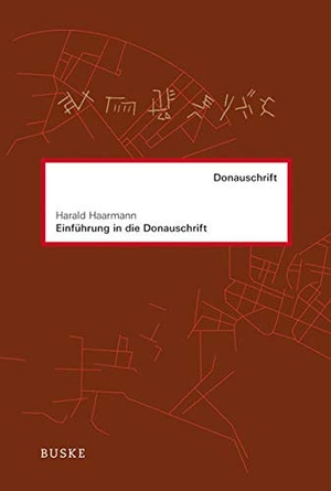 Haarmann, Harald. Einführung in die Donauschrift. Buske Helmut Verlag GmbH, 2010.