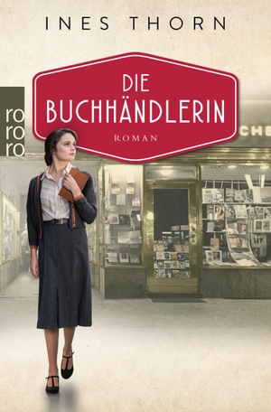 Thorn, Ines. Die Buchhändlerin. Rowohlt Taschenbuch, 2022.