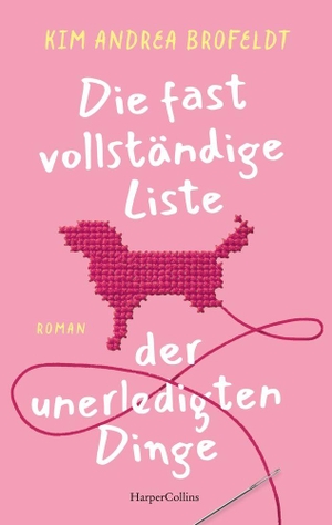 Brofeldt, Kim Andrea. Die fast vollständige Liste der unerledigten Dinge - Roman |  Der Feel-Good-Bestseller aus Dänemark | Tief bewegend und humorvoll - für Fans von Cecelia Ahern und Jojo Moyes. HarperCollins Paperback, 2026.