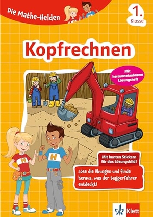 Die Mathe-Helden Kopfrechnen 1. Klasse - Mathematik in der Grundschule. Klett Lerntraining, 2019.
