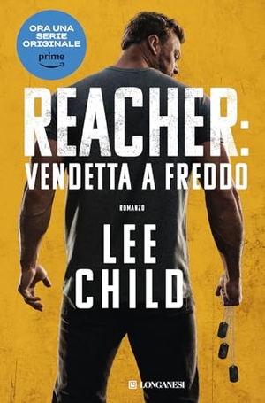 Child, Lee. Vendetta a freddo. Longanesi, 2023.
