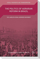 The Politics of Agrarian Reform in Brazil