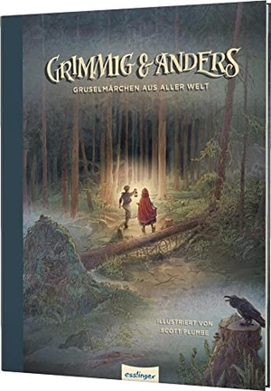 Andersen, Hans Christian / Grimm, Jacob et al. Grimmig & Anders - Gruselmärchen aus aller Welt. Esslinger Verlag, 2017.